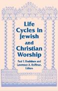 Life Cycles in Jewish and Christian Worship