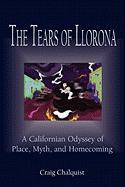 The Tears of Llorona: A Californian Odyssey of Place, Myth, and Homecoming