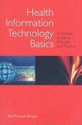 Health Information Technology Basics: A Concise Guide to Principles and Practice