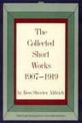 The Collected Short Works, 1907-1919