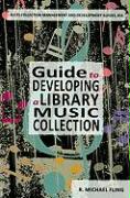 Guide to Developing a Library Music Collection