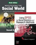 Bundle: Schutt: Investigating the Social World Student Version SPSS, Sixth Edition and Wagner: Using SPSS for Social Statistic