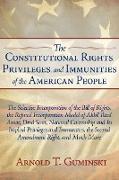 The Constitutional Rights, Privileges, and Immunities of the American People