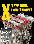 Xtreme Honda B-Series Engines Hp1552: Dyno-Tested Performance Parts Combos, Supercharging, Turbocharging and Nitrousox Ide--Includes B16a1/2/3 (Civic
