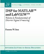 DSP for Matlab(tm) and Labview(tm) I: Fundamentals of Discrete Signal Processing