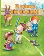 El Primer Dia de Clase = The First Day of School