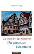 Die Wende in der Kunst von Progressiv nach Konservativ