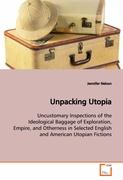 Unpacking Utopia