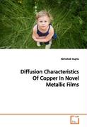 Diffusion Characteristics Of Copper In Novel Metallic Films