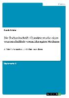 Die Fachzeitschrift. Charakterstudie eines wissenschaftlich vernachlässigten Mediums