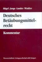 Deutsches Betäubungsmittelrecht - Kommentar