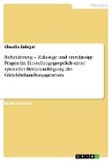 Behinderung ¿ Zulässige und unzulässige Fragen im Einstellungsgespräch unter spezieller Berücksichtigung des Gleichbehandlungsgesetzes