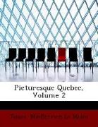 Picturesque Quebec, Volume 2