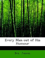 Every Man Out of His Humour