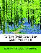 To The Gold Coast for Gold, Volume II