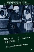 Mau Mau in Harlem?: The U.S. and the Liberation of Kenya