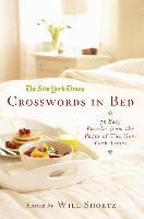 The New York Times Crosswords in Bed: 75 Easy Puzzles from the Pages of the New York Times