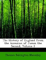 The History of England from the Accession of James the Second, Volume 3