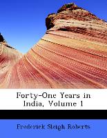 Forty-One Years in India, Volume 1