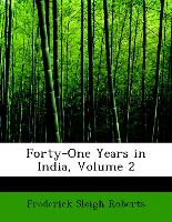 Forty-One Years in India, Volume 2