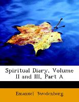 Spiritual Diary, Volume II and III, Part A