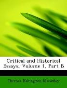 Critical and Historical Essays, Volume 1, Part B