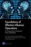 Foundations of Effective Influence Operations: A Framework for Enhancing Army Capabilities