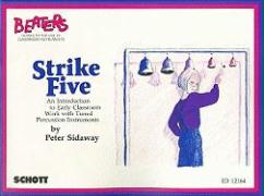 Strike Five: An Introduction to Early Classroom Work with Tuned Percussion Instruments