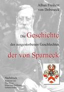 Die Geschichte des ausgestorbenen Geschlechtes der von Sparneck