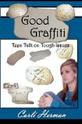 Good Graffiti Teen Talk on Tough Issues