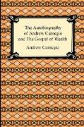 The Autobiography of Andrew Carnegie and the Gospel of Wealth