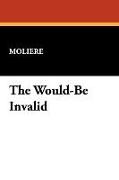 The Would-Be Invalid