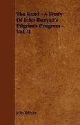 The Road - A Study of John Bunyan's Pilgrim's Progress - Vol. II