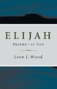 Elijah, Prophet of God