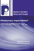 Missionary Imperialists?