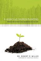 A Legacy of Church Planting: Passing Truth from One Generation to the Next