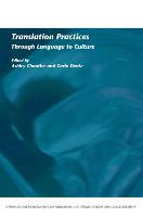 Translation Practices: Through Language to Culture