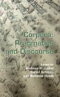 Corpora: Pragmatics and Discourse: Papers from the 29th International Conference on English Language Research on Computerized Corpora (Icame 29). Asco