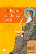 Das grosse Hildegard von Bingen Buch
