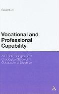 Vocational and Professional Capability: An Epistemological and Ontological Study of Occupational Expertise
