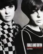 Foale and Tuffin: the Sixties. a Decade in Fashion