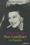 Beberse la vida : Ava Gardner en España