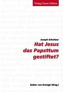 Hat Jesus das Papsttum gestiftet?