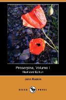 Proserpina, Volume I (Illustrated Edition) (Dodo Press)