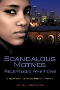 Scandalous Motives - Relentless Ambitions