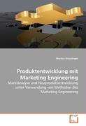 Produktentwicklung mit Marketing Engineering