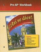 Asi Se Dice!, Glencoe Spanish 2, Pre-AP Workbook