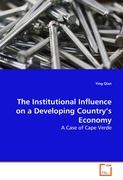 The Institutional Influence on a Developing Country's Economy