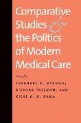 Comparative Studies and the Politics of Modern Medical Care