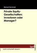 Private Equity-Gesellschaften: Investoren oder Manager?